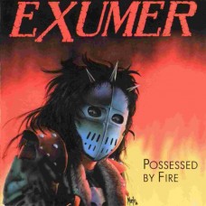 EXUMER - Possessed by Fire CD